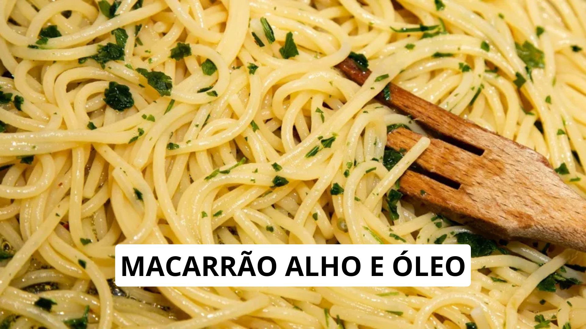 Macarrão Alho e Óleo