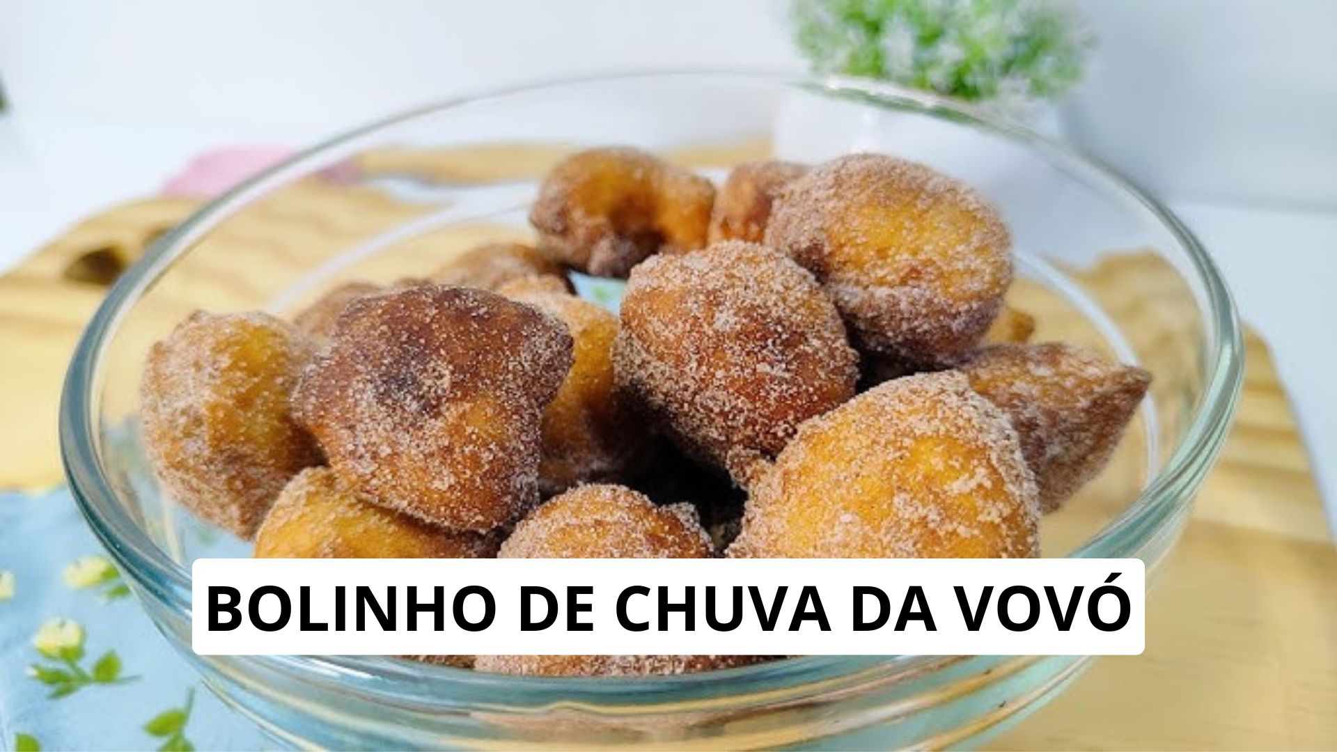 Bolinho de Chuva da Vovó