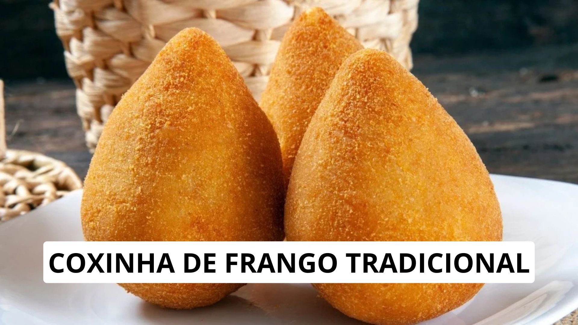 Coxinha de Frango Tradicional