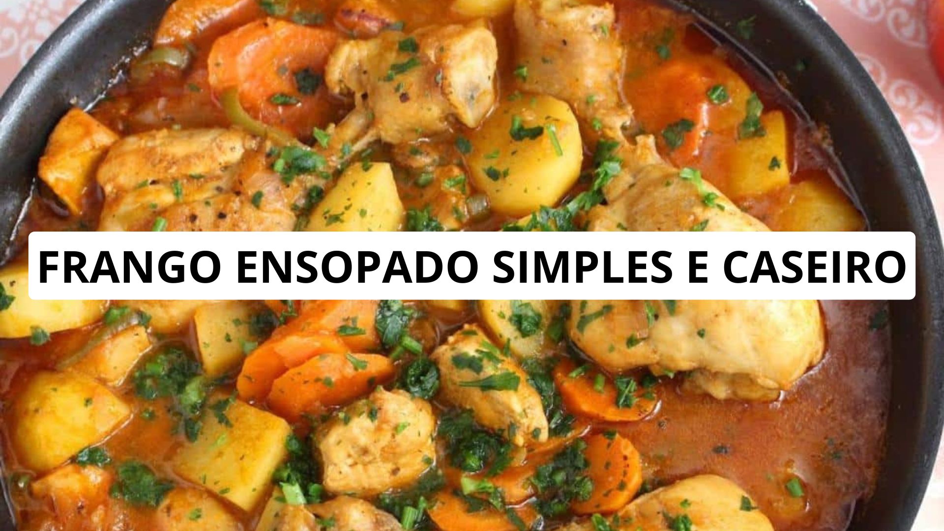Frango Ensopado Simples e Caseiro