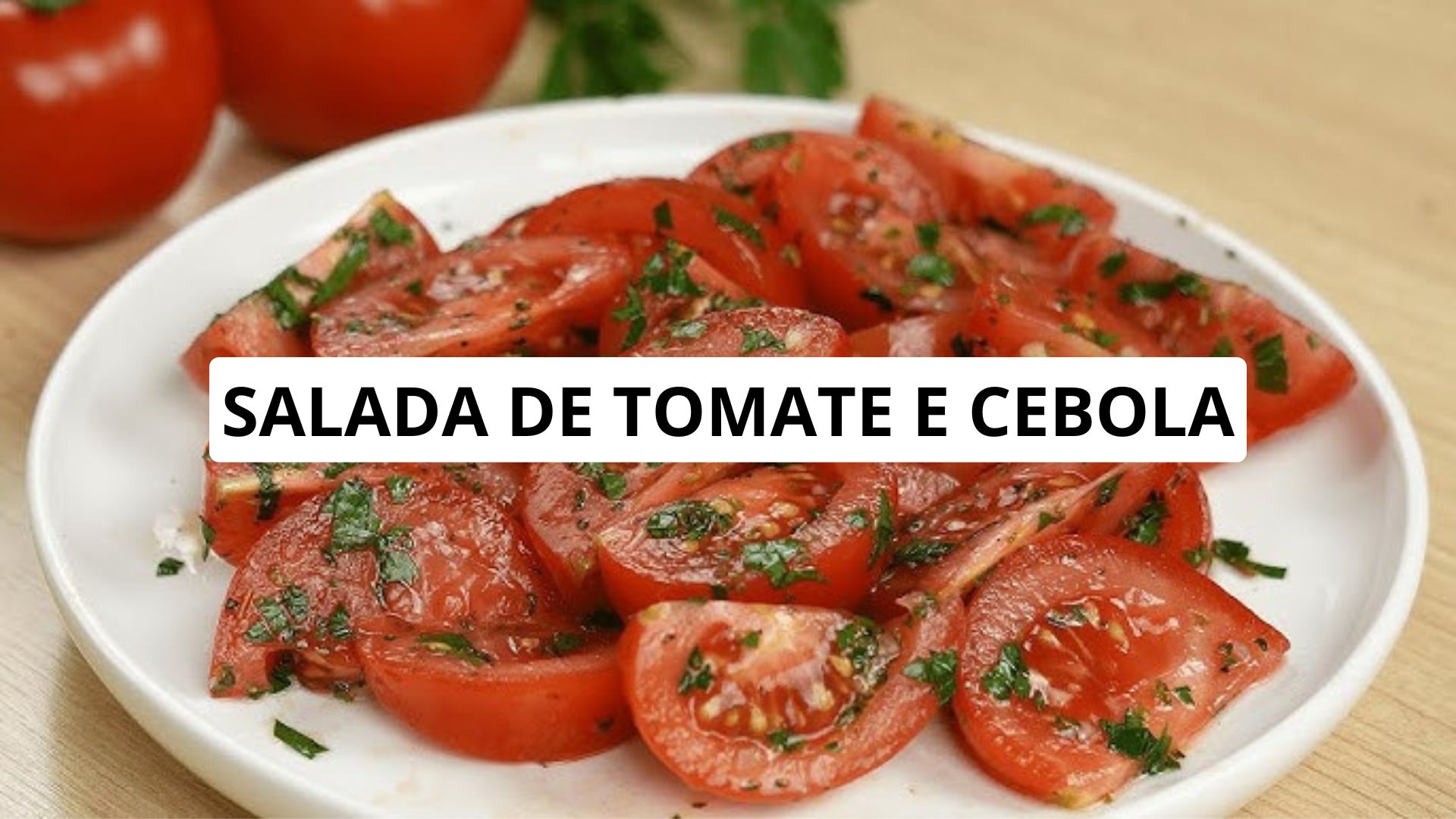 Salada de Tomate e Cebola